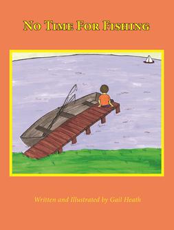 Gail Heath NO TIME FOR FISHING